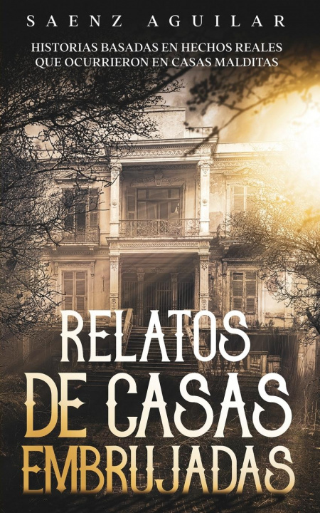 Kniha Relatos de Casas Embrujadas Saenz Aguilar