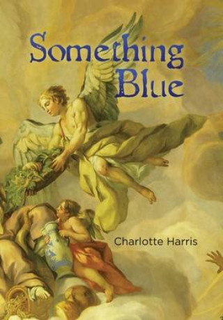 Knjiga Something Blue Charlotte Harris