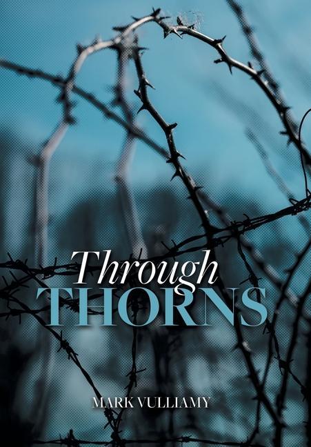 Knjiga Through Thorns Mark Vulliamy