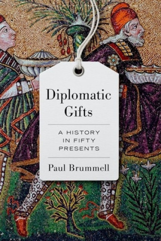 Kniha Diplomatic Gifts Paul Brummell