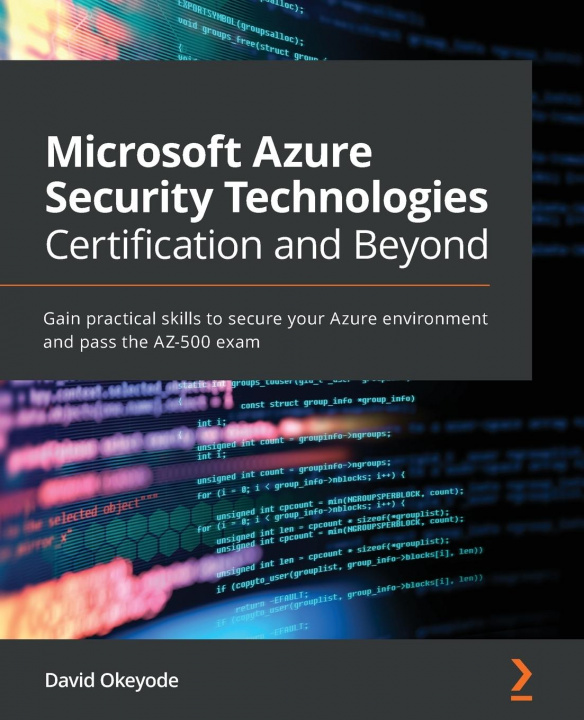 Knjiga Microsoft Azure Security Technologies Certification and Beyond David Okeyode