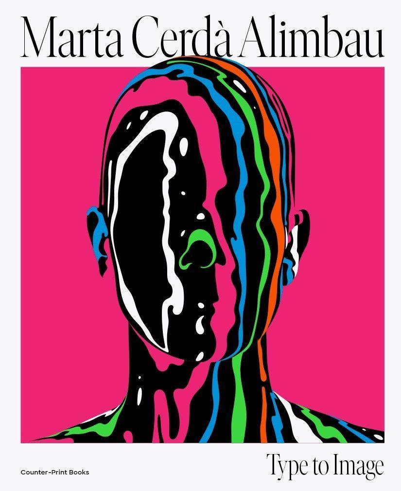 Book Marta Cerda Alimbau: Type to Image MARTA CERD   AMBER W