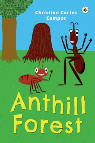 Knjiga Anthill Forest Christian Cortez Campos