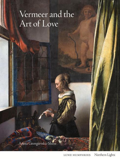 Könyv Vermeer and the Art of Love Aneta Georgievska-Shine