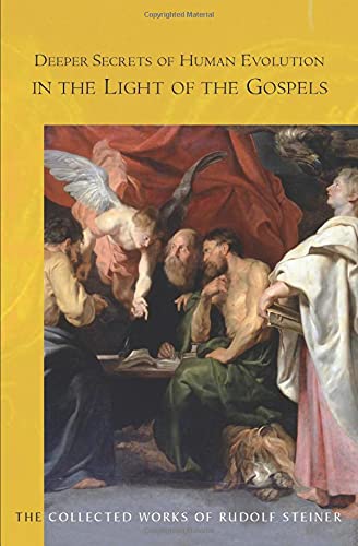 Kniha Deeper Secrets of Human Evolution in Light of the Gospels Rudolf Steiner