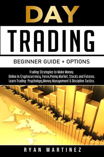 Buch Day Trading Beginner Guide + Options Ryan Martinez