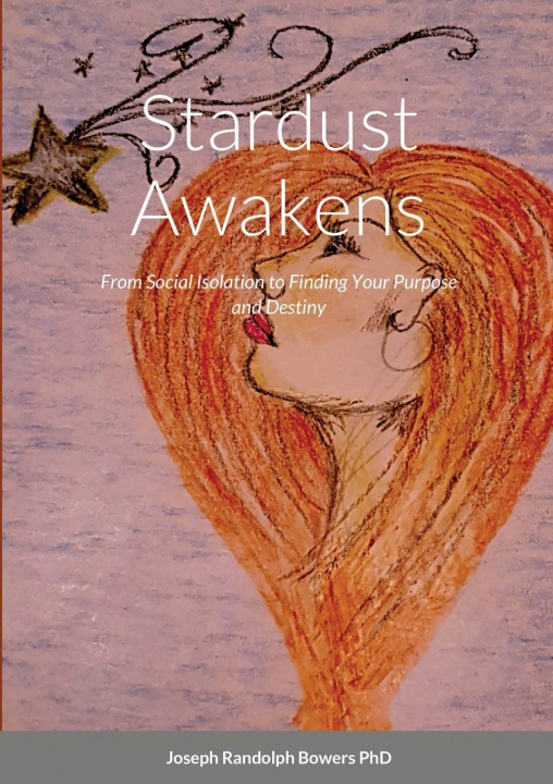 Livro Stardust Awakens Joseph Randolph Bowers
