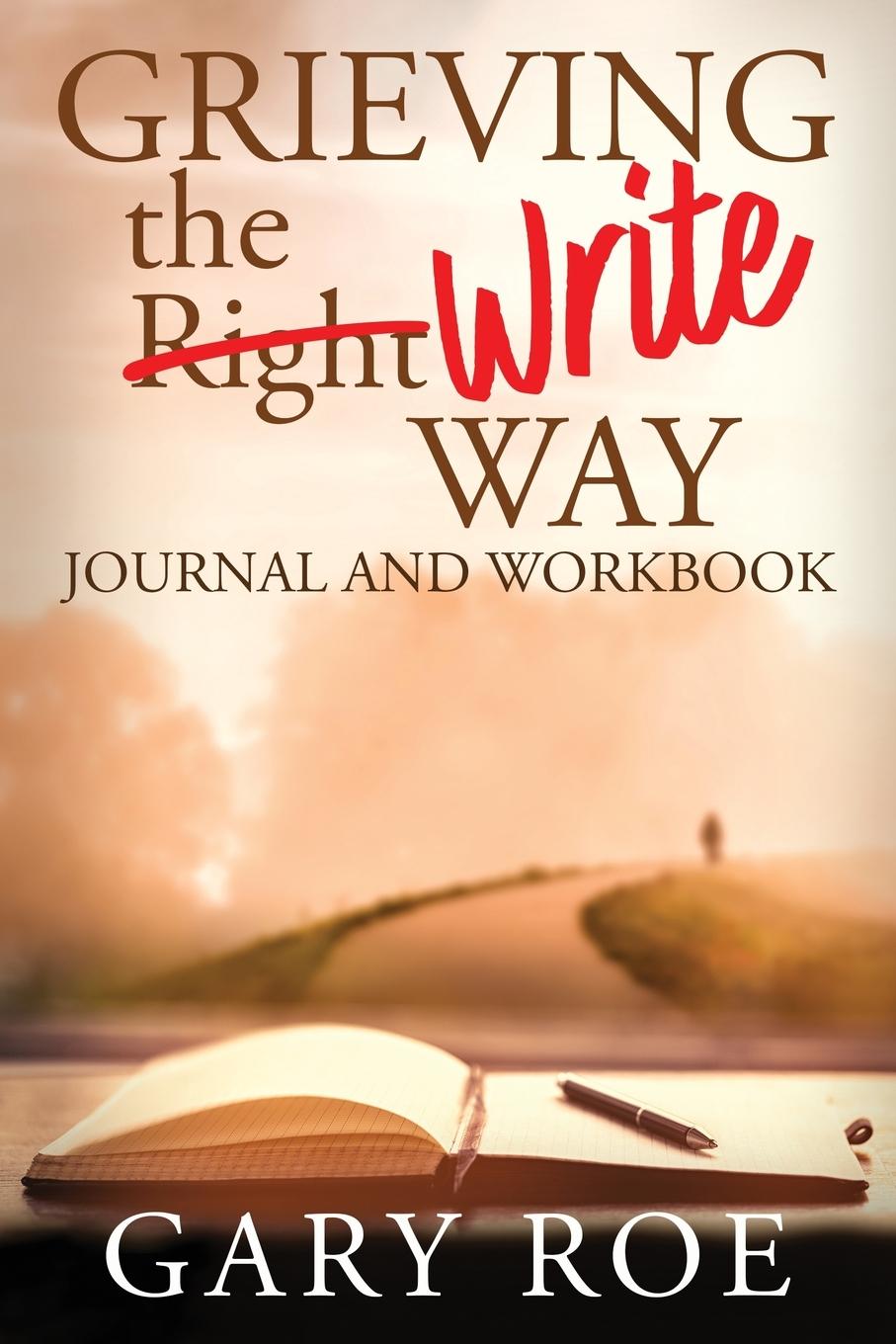 Kniha Grieving the Write Way Journal and Workbook 