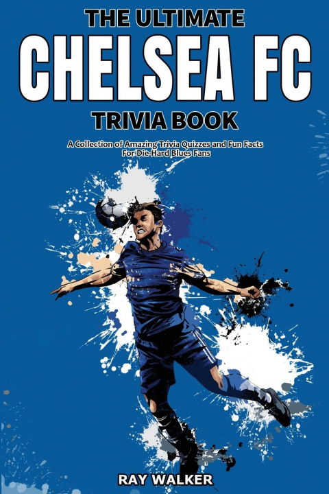 Könyv Ultimate Chelsea FC Trivia Book 