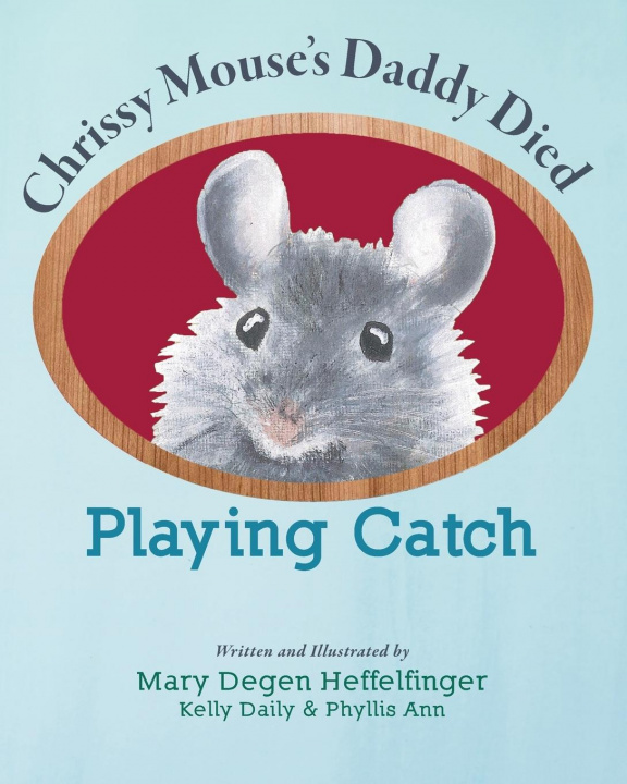 Knjiga Playing Catch Mary Degen Heffelfinger