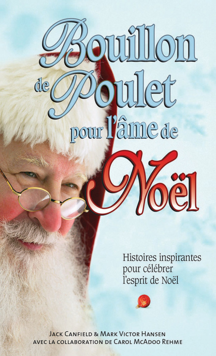 Könyv Bouillon de poulet pour l'âme de Noël - Histoires inspirantes pour célébrer l'esprit de Noël Canfield
