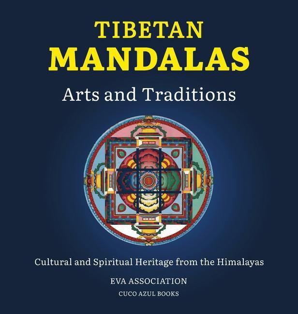 Kniha Tibetan Mandalas, Arts and Traditions EVA ASSOCIATION