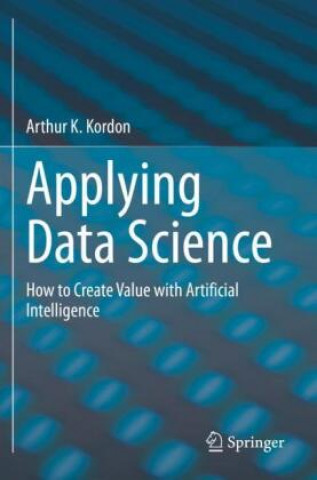 Knjiga Applying Data Science Arthur K. Kordon