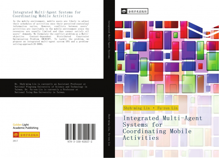 Knjiga Integrated Multi Agent Systems for Coordinating Mobile Activities Lin Fu ren