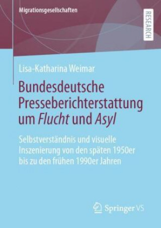 Kniha Bundesdeutsche Presseberichterstattung um Flucht und Asyl 