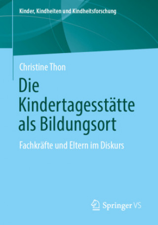 Buch Die Kindertagesstatte ALS Bildungsort Thon