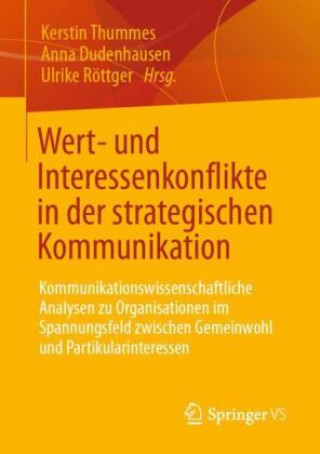 Kniha Wert- und Interessenkonflikte in der strategischen Kommunikation Anna Dudenhausen