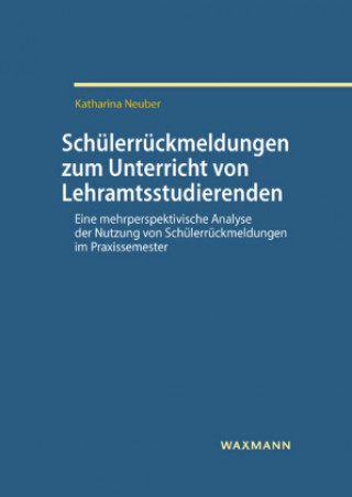 Könyv Schülerrückmeldungen zum Unterricht von Lehramtsstudierenden 