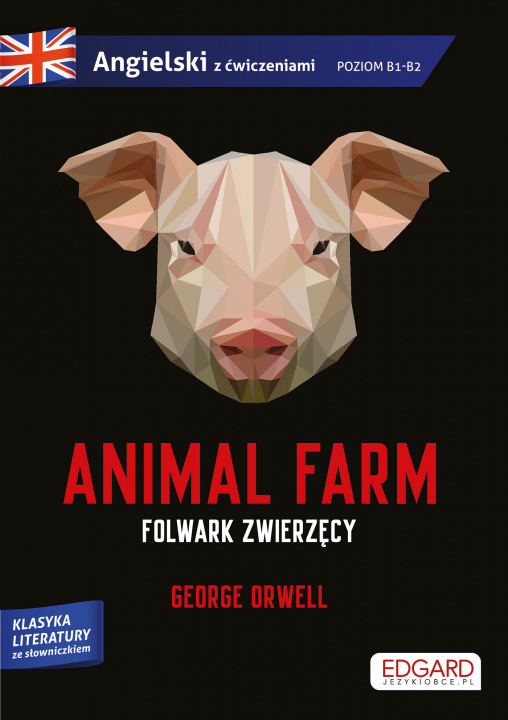 Buch Folwark zwierzęcy / Animal Farm. George Orwell. Adaptacja klasyki z ćwiczeniami do nauki języka angielskiego George Orwell