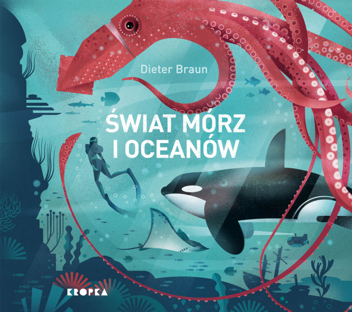 Kniha Świat mórz i oceanów Dieter Braun