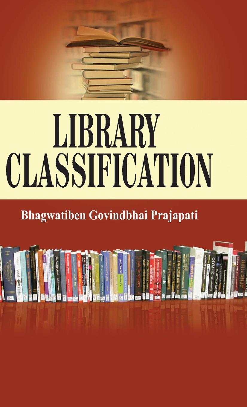 Knjiga Library Classification B. G. Prajapati