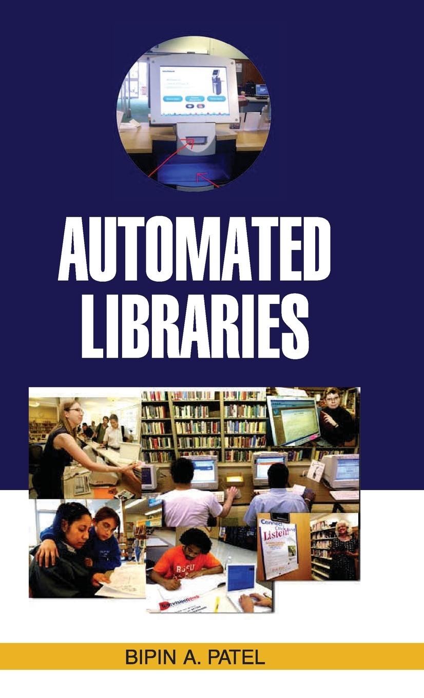 Knjiga Automated Libraries Bipin A. Patel