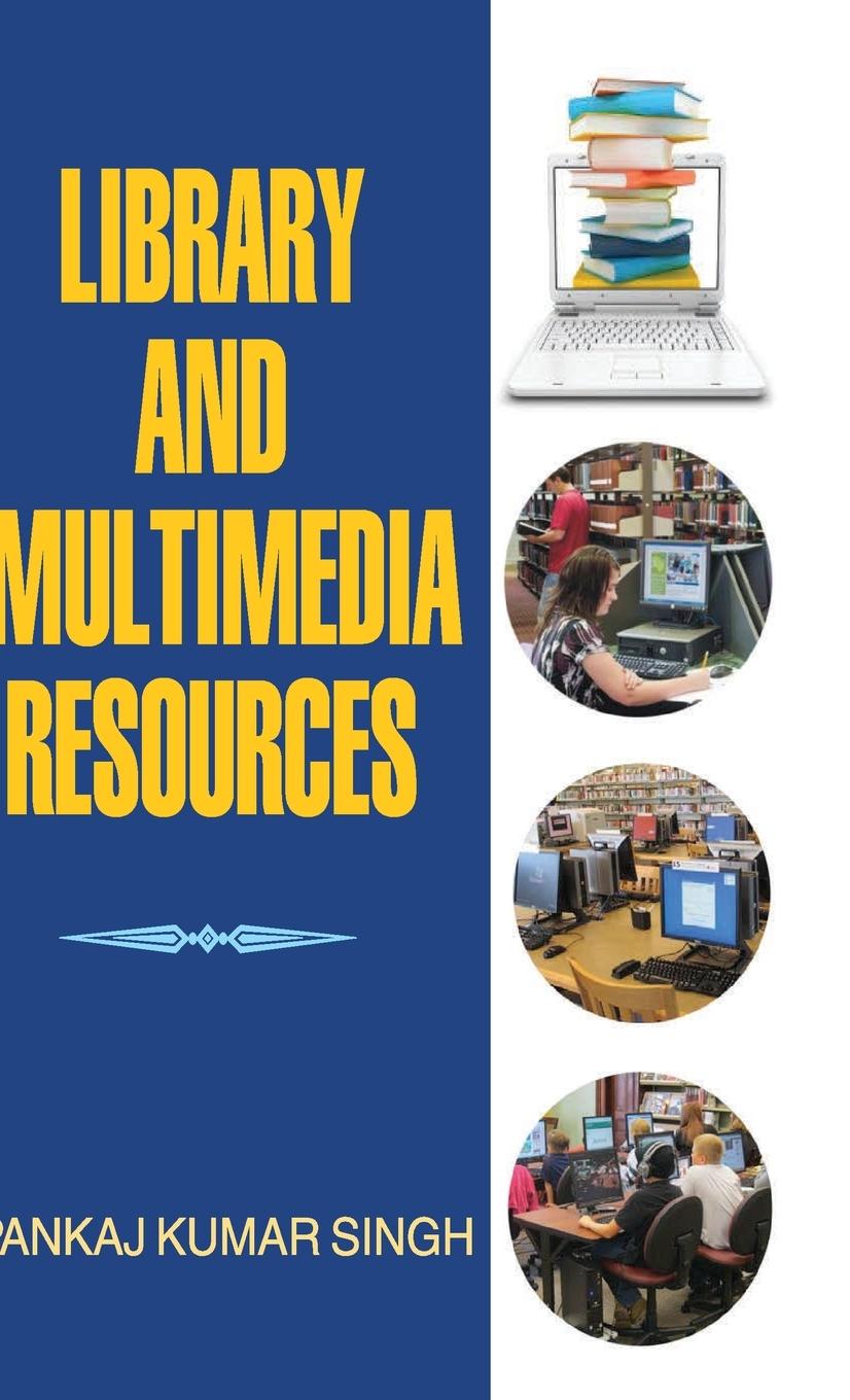 Kniha Library and Multimedia Resources Pankaj Kumar Singh