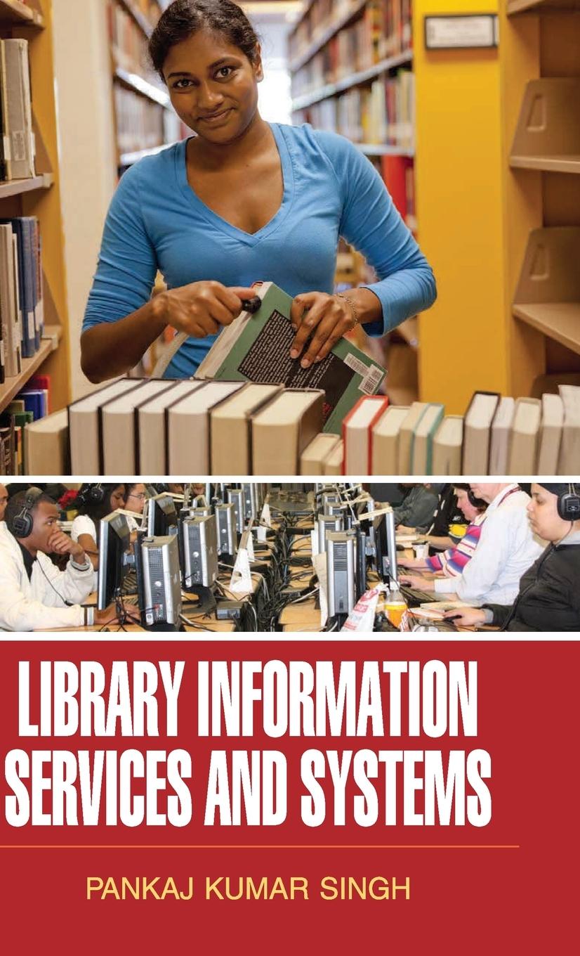 Knjiga Library Information Services and Systems Pankaj Kumar Singh
