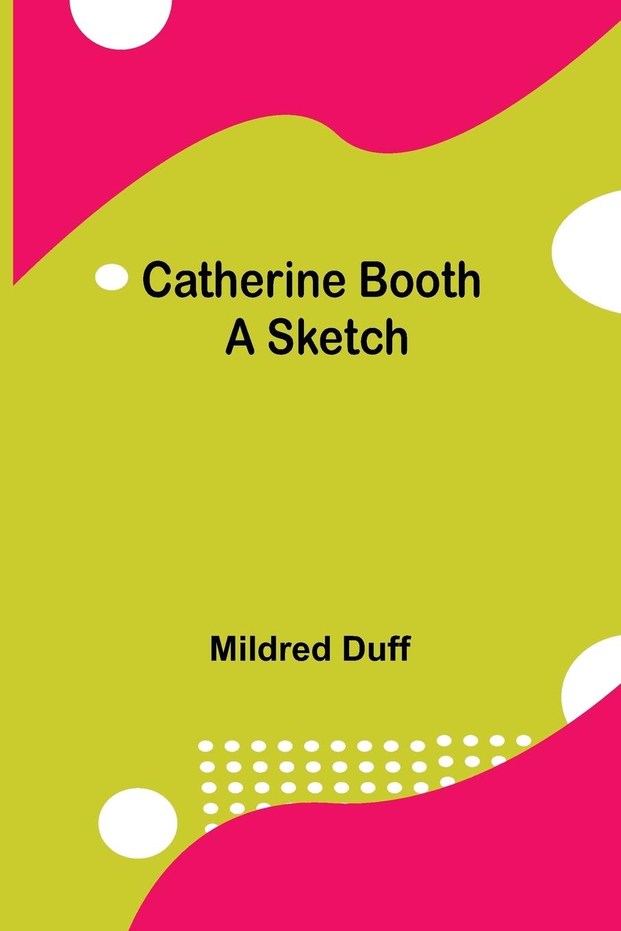 Carte Catherine Booth; A Sketch Mildred Duff