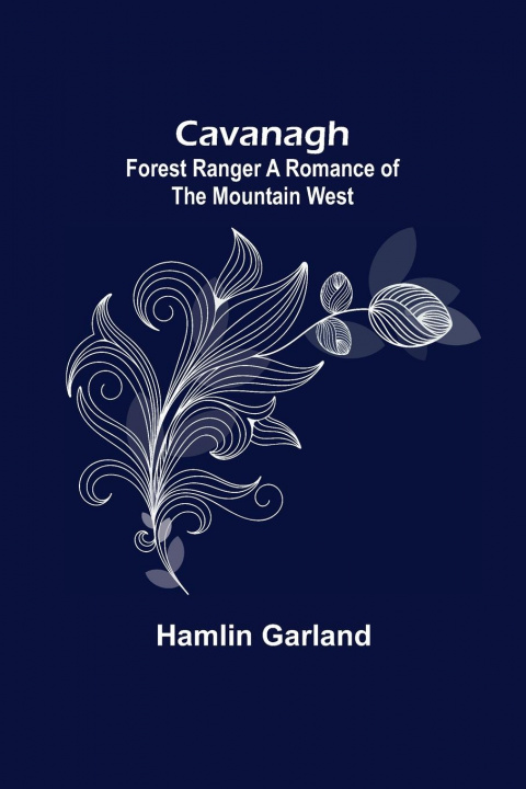 Knjiga Cavanagh Hamlin Garland