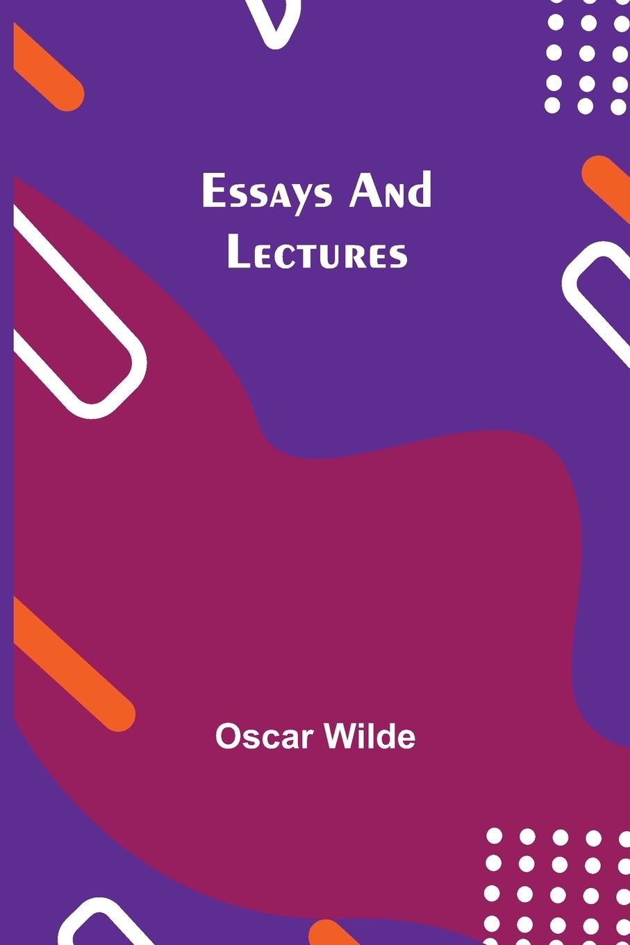 Knjiga Essays and Lectures Oscar Wilde