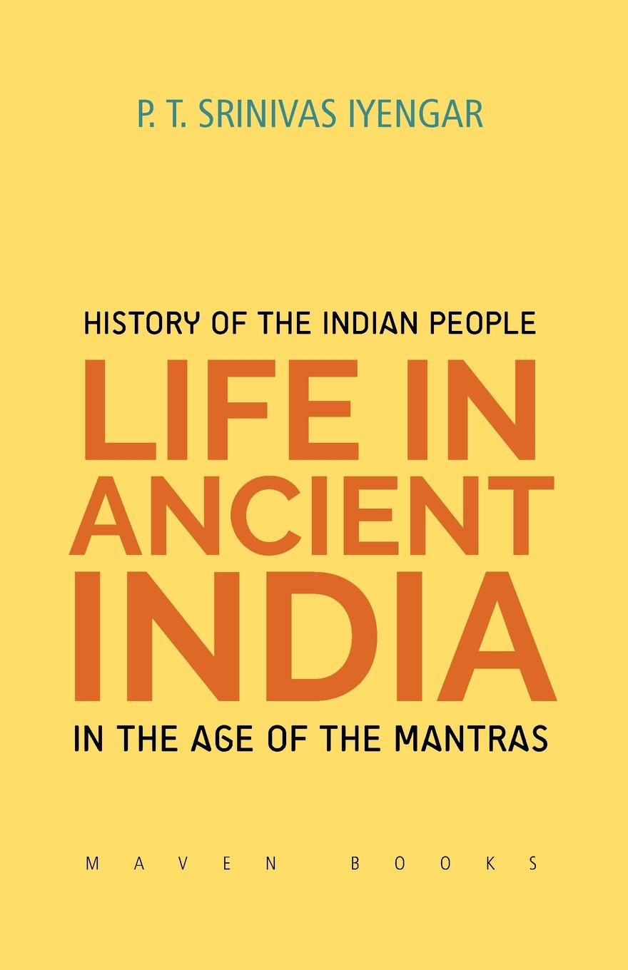 Książka History of the INDIAN PEOPLE Life in Ancient India in The age of the Mantras 