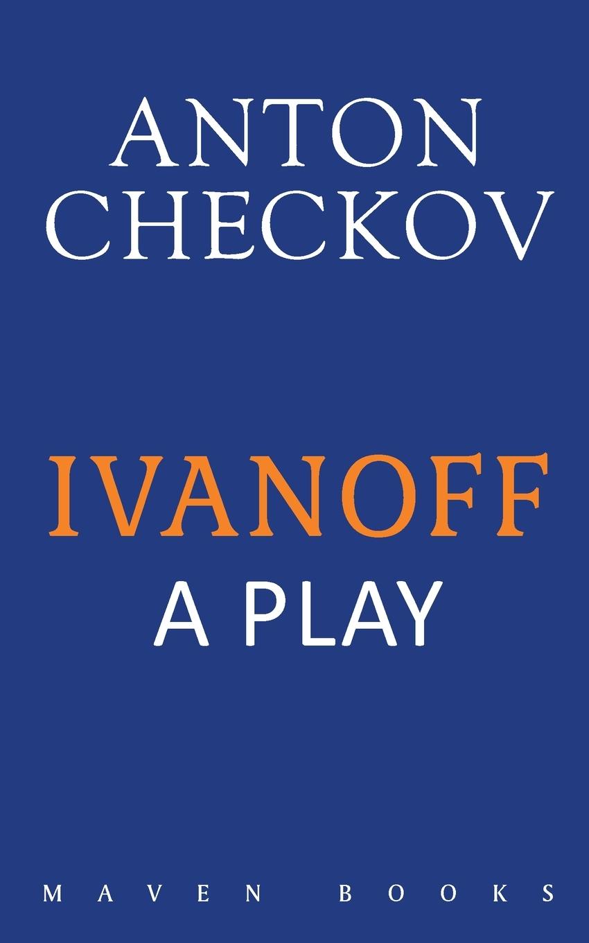 Knjiga Ivanoff - A Play Anton Chekhov