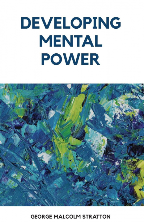 Knjiga Developing Mental Power George Stration Malcolm