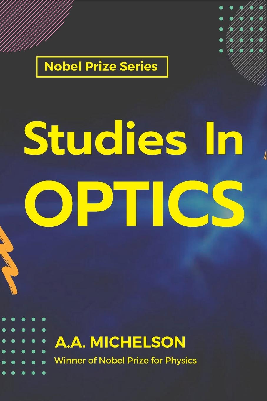 Knjiga Studies in Optics A. Michelson A