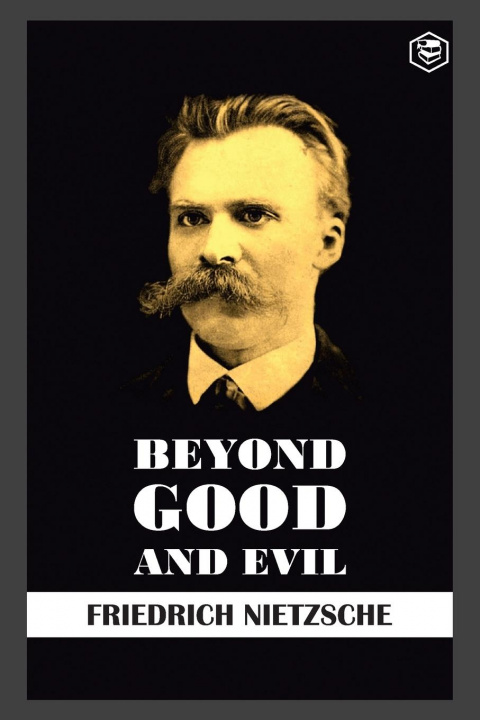 Knjiga Beyond Good and Evil Friedrich Wilhelm Nietzsche