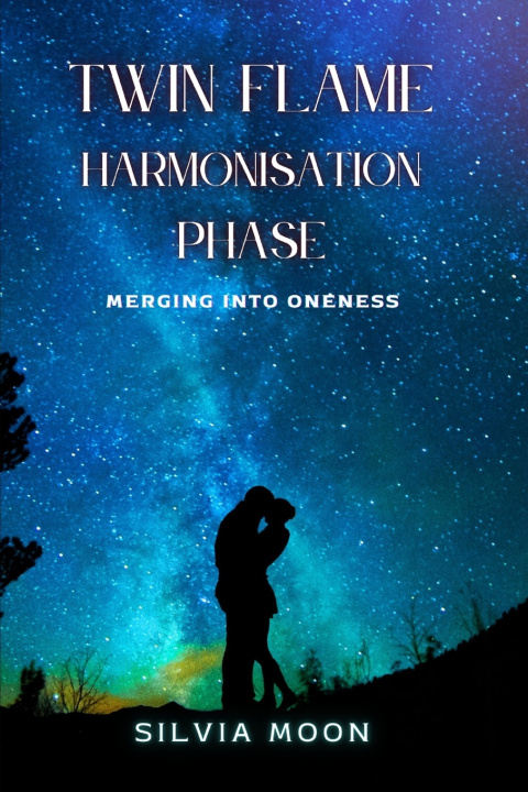 Knjiga Twin Flame Harmonisation Phase Moon Silvia Moon