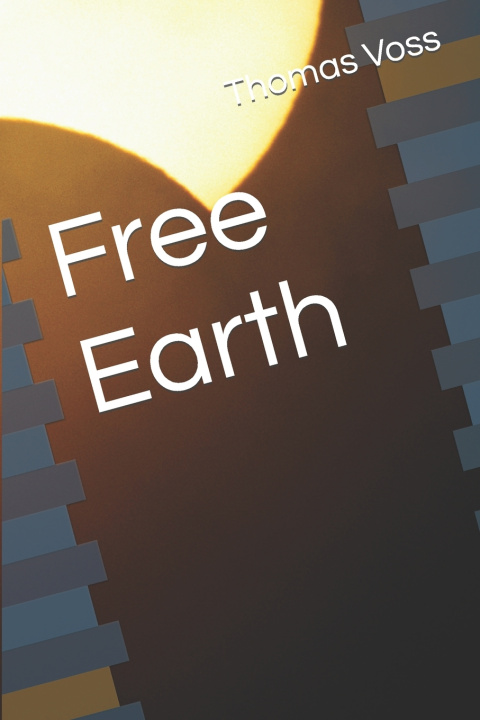 Knjiga Free Earth Voss Thomas Voss
