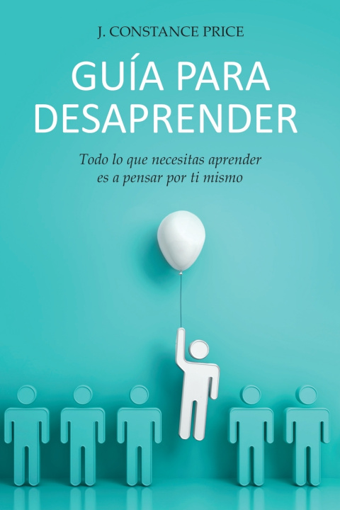 Knjiga Guia Para Desaprender J Constance Price