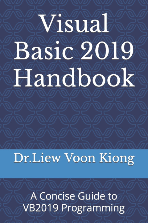 Knjiga Visual Basic 2019 Handbook Kiong Dr.Liew Voon Kiong