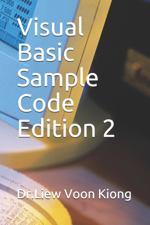 Knjiga Visual Basic Sample Code Edition 2 Kiong Dr.Liew Voon Kiong