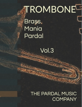 Knjiga Brass Mania Pardal Vol.3 Merza PARDAL Jose Pardal Merza PARDAL