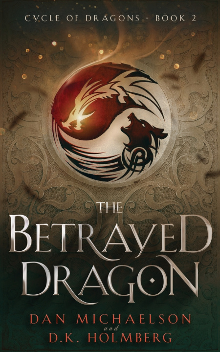 Knjiga Betrayed Dragon Holmberg D.K. Holmberg