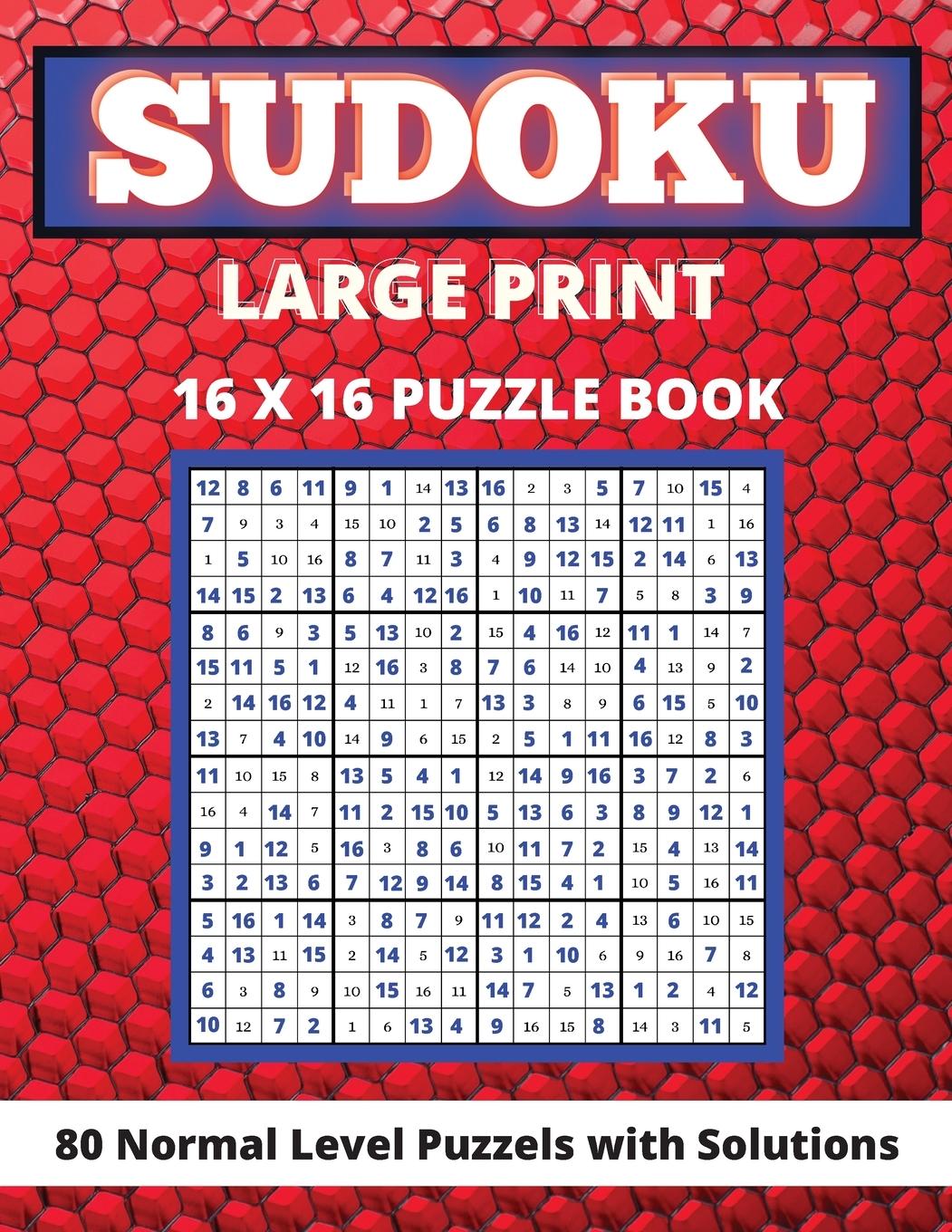 Kniha Sudoku Large Print 16x 16: 80 Sudoku Puzzles Normal Level Brain Games Book for Adults and Seniors Great Gift for Any Sudoku Lovers 
