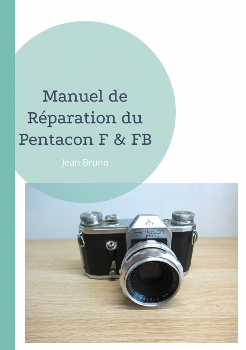 Carte Manuel de Réparation du Pentacon F & FB 