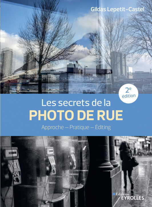 Carte Les secrets de la photo de rue - 2e édition Lepetit-Castel