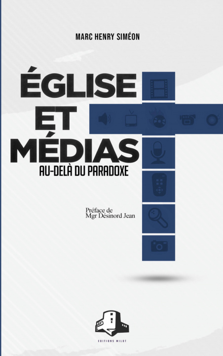 Knjiga Eglise et Medias Éditions Milot