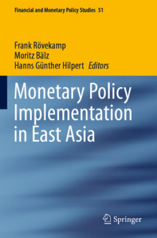 Knjiga Monetary Policy Implementation in East Asia Hanns Günther Hilpert