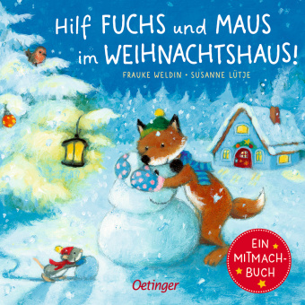 Kniha Hilf Fuchs und Maus im Weihnachtshaus! Frauke Weldin