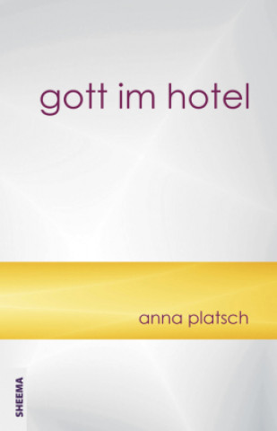 Buch gott im hotel Anna Platsch